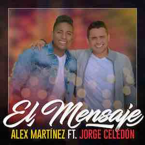 Alex Martinez Ft Jorge Celedón - El Mensaje.jpeg